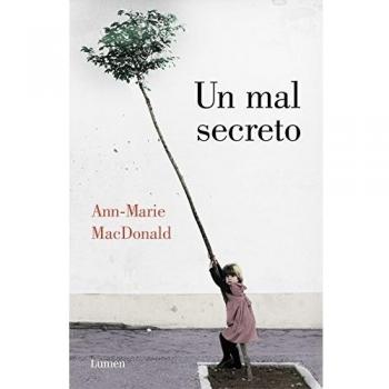Un mal secreto - Ann-marie Macdonald