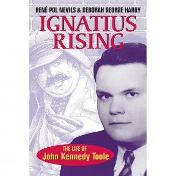 Ignatius Rising: The Life of John Kennedy Toole by René Pol Nevils (Biographical Book)