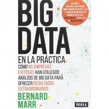 BIG DATA en la práctica: Cómo 45 empresas exitosas han utilizado análisis de big data para ofrecer resultados extraordinarios