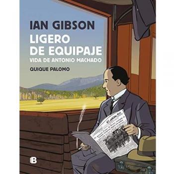 Ligero de equipaje: Vida de Antonio Machado