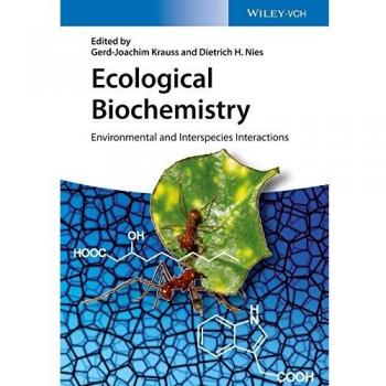 Ecological Biochemistry: Environmental Interactions and Interspecies Dynamics