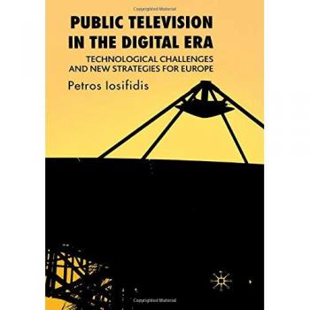 Public Television in the Digital Era: Technological Challenges and New Strategies for Europe