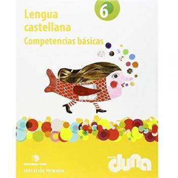 Lengua castellana 6 - Proyecto Duna - Competencias básicas