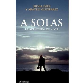 A solas: La aventura de vivir