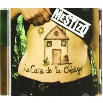 MESTIZO LA CASA DE TU HOMBLIGO