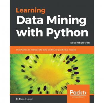 Comprehensive Guide to Data Mining with Python - Second Edition (Paperback)