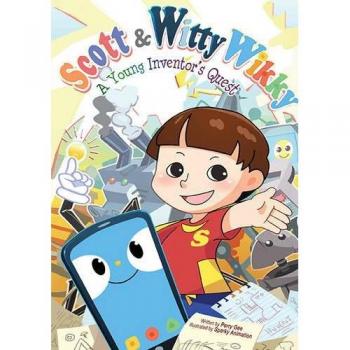 Scott & Witty Wikky: A Young Inventor's Quest