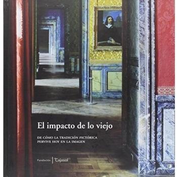 El impacto de lo viejo: De cómo la tradición pictórica pervive hoy en la imagen