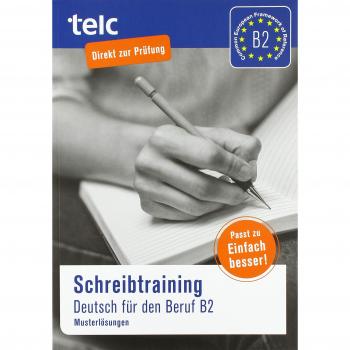 Entrenamiento de Escritura: Alemán para el Trabajo B2, Soluciones Ejemplo