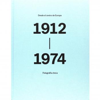 DESDE EL CENTRO DE EUROPA. FOTOGRAFÍA CHECA, 1912-1974