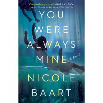 You Were Always Mine: A Heartfelt Fiction Novel by Nicole Baart