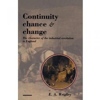 Continuidad, Oportunidad y Cambio: El Carácter de la Revolución Industrial en Inglaterra