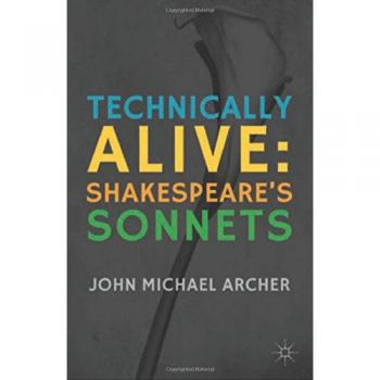 Technically Alive: Shakespeare's Sonnets
