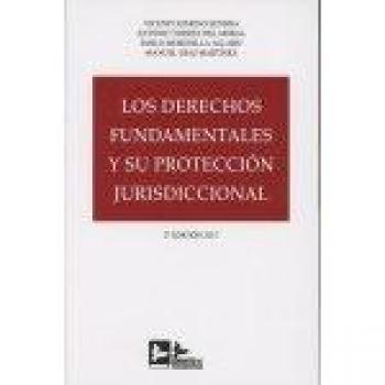 LOS DERECHOS FUNDAMENTALES Y SU PROTECCION JURISDICCIONAL