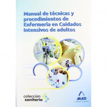 Manual de técnicas y procedimientos de enfermería en cuidados intensivos adultos