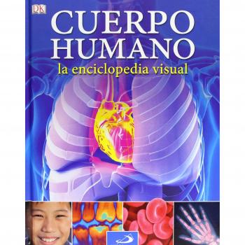 El cuerpo humano. La enciclopedia visual