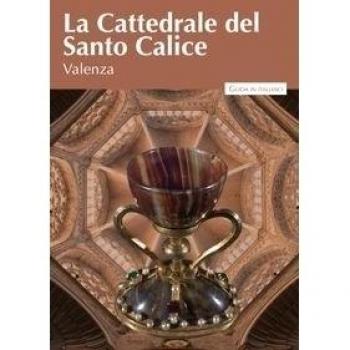 La Cattedrale del Santo Calice di Valenza