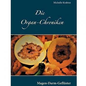 Die Organ-Chroniken: Magen-Darm-Geflüster