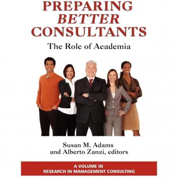 Preparing Better Consultants: Academic Insights for Management Consulting (Paperback Edition)