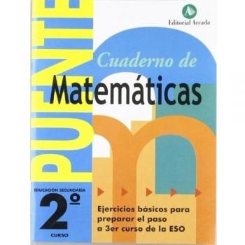 Cuaderno De Matemáticas 2º Curso Secundaria. Ejercicios Básicos Para Preparar El Paso a 3º ESO