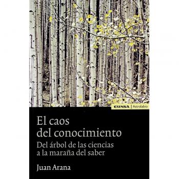 El caos del conocimiento: del árbol de las ciencias a la mañana del saber