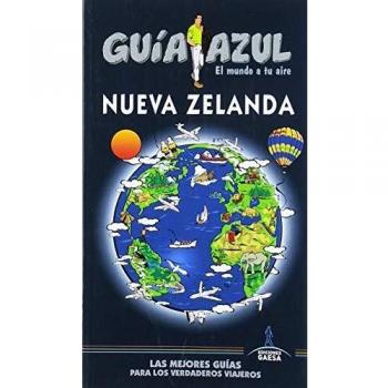 Nueva Zelanda: GUÍA AZUL NUEVA ZELANDA