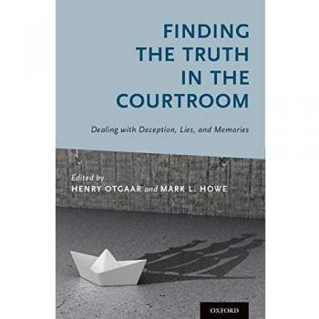 Finding the Truth in the Courtroom: Dealing with Deception, Lies, and Memories