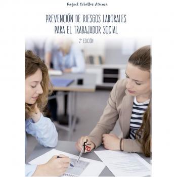 PREVENCIÓN DE RIESGOS LABORALES PARA EL TRABAJADOR SOCIAL 2- EDICIÓN