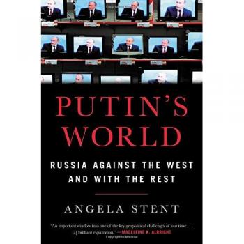 Putin's World: Russia Against the West and with the Rest