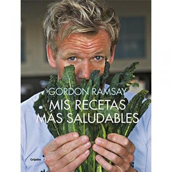 Mis recetas más saludables - Gordon Ramsay