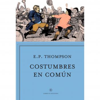 Costumbres en común - Thompson E. P.