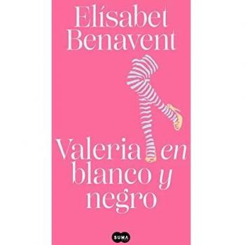 Valeria en blanco y negro - Elisabet Benavent