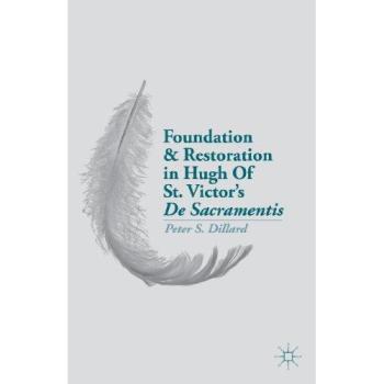 Foundation and Restoration in Hugh of St. Victor's de Sacramentis