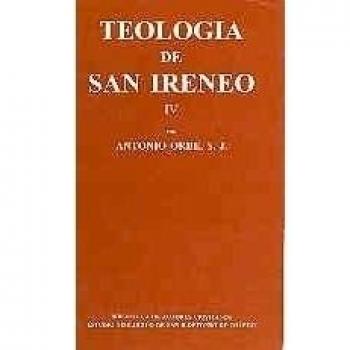 Teología de San Ireneo. IV: Traducción y comentario del libro IV del Adversus haereses: 4