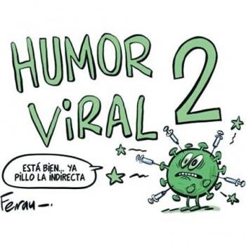 HUMOR VIRAL 2: Las viñetas que ilustraron una pandemia