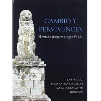 Cambio y pervivencia: El mundo griego en el siglo IV a.C.: 2
