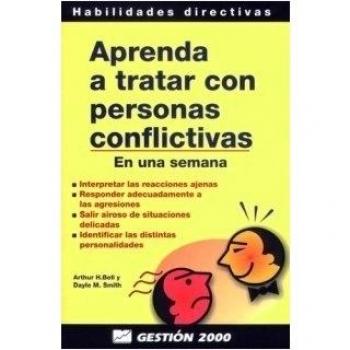 Aprenda a tratar con personas conflictivas: En una semana