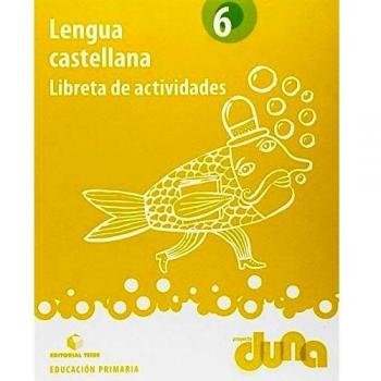 Lengua castellana 6 - Proyecto Duna - libreta - 9788430719587