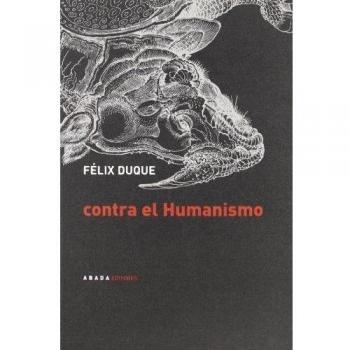 Contra El Humanismo