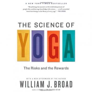The Science of Yoga: The Risks and the Rewards