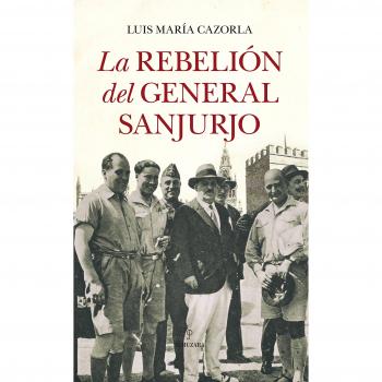 La rebelión del general Sanjurjo