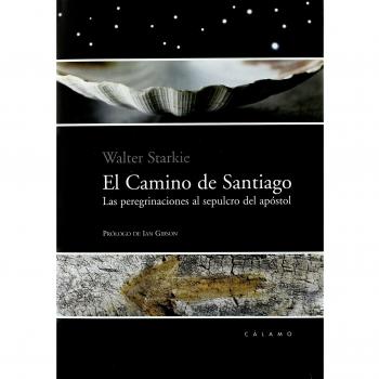 Camino De Santiago, El: Las peregrinaciones al sepulcro del apóstol