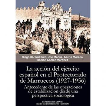 La Acción Del Ejército Español En El Protectorado de Marruecos