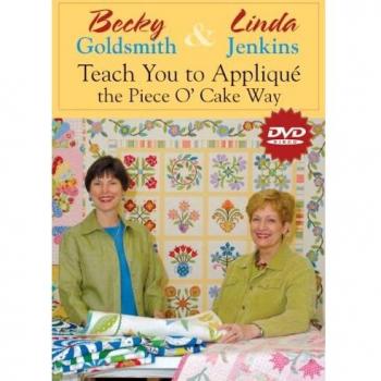 Becky Goldsmith & Linda Jenkins Teach You Applique The Piece O' Cake Way Dvd: At Home with the Experts #1