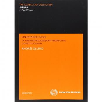 Un estado laico - La libertad religiosa en perspectiva constitucional