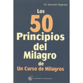 Los 50 principios del milagro de un curso de milagros - Kenneth Wapnick