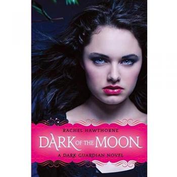 Dark Guardian #3: Dark of the Moon - Paperback Novel by Rachel Hawthorne