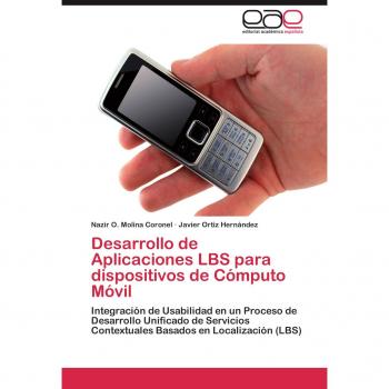 Desarrollo de Aplicaciones Lbs Para Dispositivos de Computo Movil: Integración de Usabilidad en un Proceso de Desarrollo Unificado de Servicios Contextuales Basados en Localización