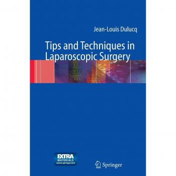 Tips and Techniques in Laparoscopic Surgery