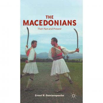 The Macedonians: Their Past and Present